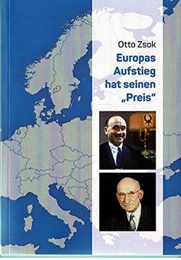 Europas Aufstieg hat seinen Preis: Ein philosophischer Europa-Roman (1901-2021)