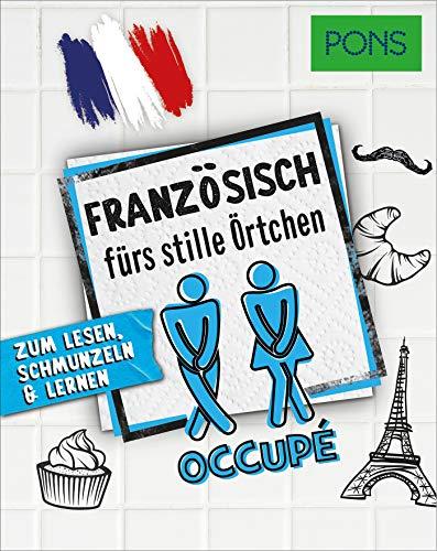 PONS Französisch fürs stille Örtchen: Zum Lesen, Schmunzeln & Lernen (PONS fürs stille Örtchen)