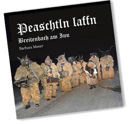 Peaschtln laffn: Breitenbach am Inn