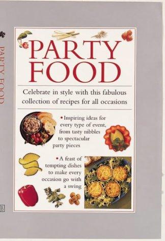 Party Food: Celebrate in Style with This Fabulous Collection of Recipes for All Occasions (Cook's Essentials)