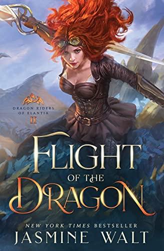 Flight of the Dragon: A Dragon Fantasy Adventure (Dragon Riders of Elantia, Band 2)