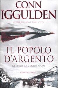 Il popolo d'argento. La stirpe di Gengis Khan