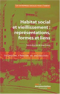 Habitat social et vieillissement : représentations, formes et liens