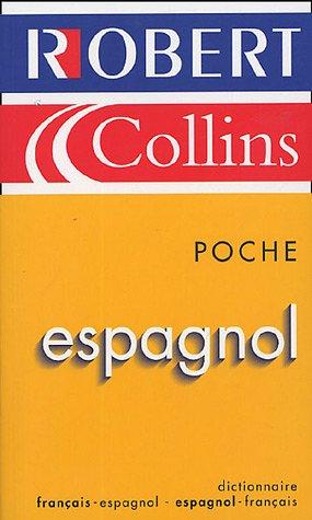 Le Robert et Collins poche espagnol : dictionnaire français-espagnol, espagnol-français