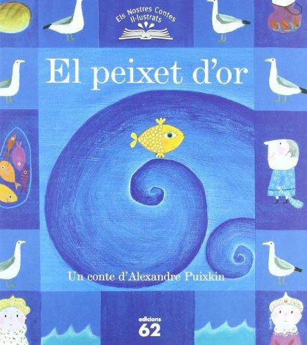 El peixet d'or (Els nostres contes il.lustrats, Band 16)