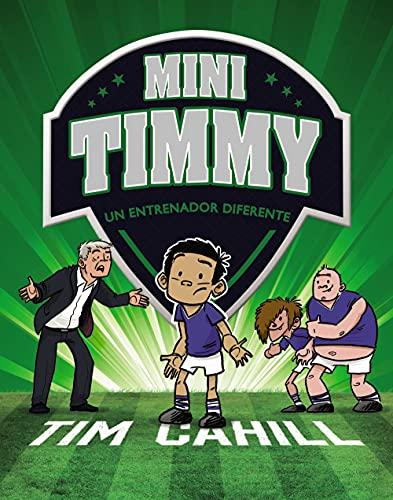 Mini Timmy. Un entrenador diferente (Castellano - A PARTIR DE 6 AÑOS - PERSONAJES Y SERIES - Mini Timmy)