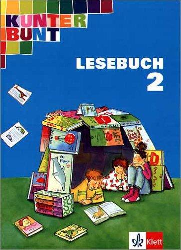 Kunterbunt Lesebuch (Allgemeine Ausgabe) - bisherige Ausgabe: Kunterbunt. Unser Lesebuch für Klasse 2. Schülerbuch. Neubearbeitung. Berlin, Bremen, ... Schleswig-Holstein, Saarland