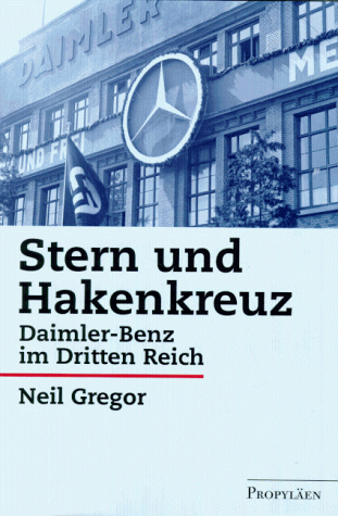 Stern und Hakenkreuz. Daimler-Benz im Dritten Reich