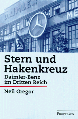 Stern und Hakenkreuz. Daimler-Benz im Dritten Reich