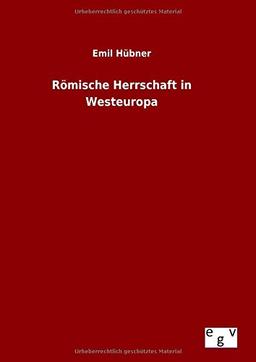 Römische Herrschaft in Westeuropa