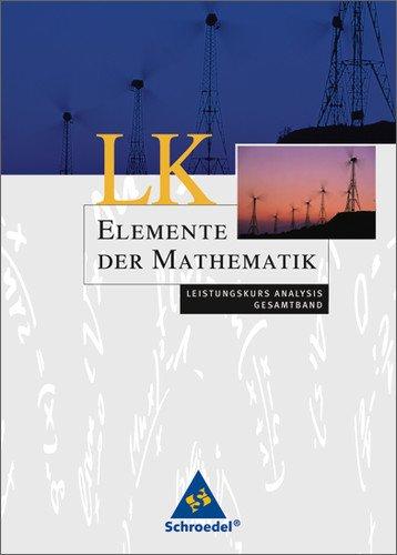 Elemente der Mathematik - Ausgabe 2004 für die SII: Elemente der Mathematik SII - Ausgabe 2004 für Rheinland-Pfalz: Analysis Leistungskurs Gesamtband