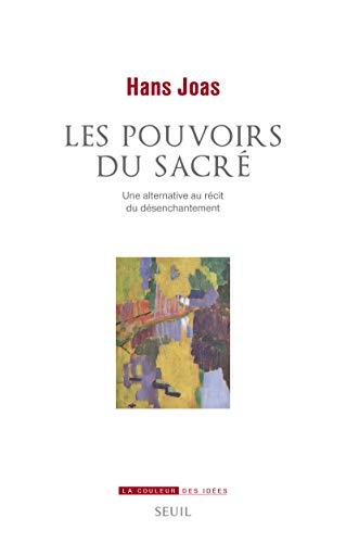 Les pouvoirs du sacré : une alternative au récit du désenchantement