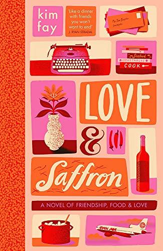 Love & Saffron: a novel of friendship, food, and love