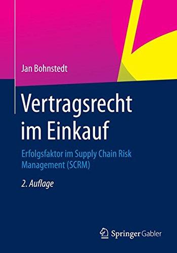 Vertragsrecht im Einkauf: Erfolgsfaktor im Supply Chain Risk Management (SCRM)