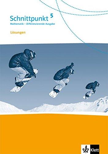 Schnittpunkt Mathematik / Differenzierende Ausgabe ab 2017: Schnittpunkt Mathematik / Lösungen 5. Schuljahr: Differenzierende Ausgabe ab 2017