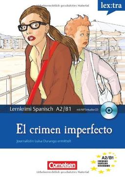 Lextra - Spanisch - Lernkrimis: Journalistin Luisa Durango ermittelt: A2-B1 - El crimen imperfecto: Krimi-Lektüre mit MP3-Hörbuch