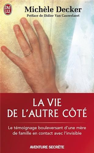 La vie de l'autre côté : le témoignage bouleversant d'une mère de famille en contact avec l'invisible