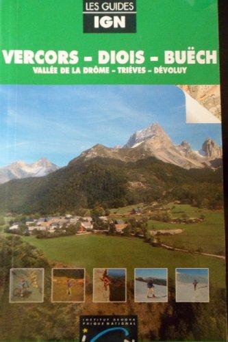 Vercors, Diois, Buëch : vallée de la Drôme, Trièves, Dévoluy