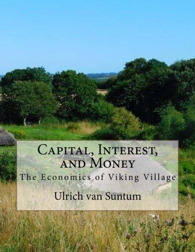 Capital, Interest, and Money: The Economics of Viking Village