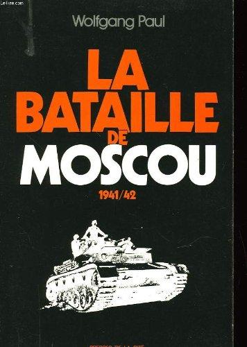 LA BATAILLE DE MOSCOU, 1941/42