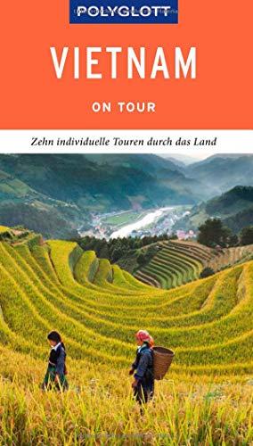 POLYGLOTT on tour Reiseführer Vietnam: Individuelle Touren durch das Land