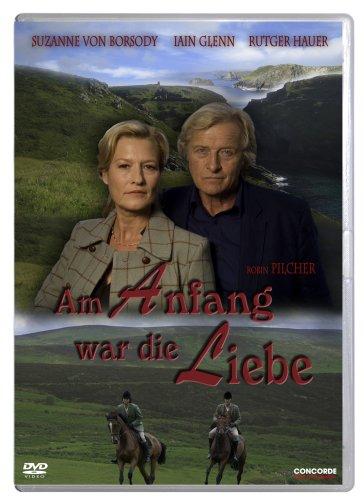 Robin Pilcher: Am Anfang war die Liebe