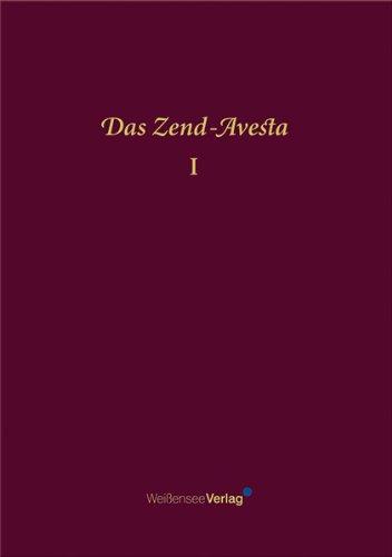 Das Zend-Avesta: (Band I und II)