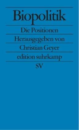 Biopolitik: Die Positionen (edition suhrkamp)