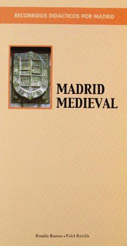 Madrid Medieval : recorridos didácticos por Madrid