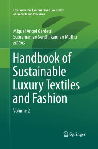 Handbook of Sustainable Luxury Textiles and Fashion: Volume 2 (Environmental Footprints and Eco-design of Products and Processes)