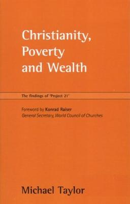 Christianity, Poverty and Wealth: The Findings of "Project 21"