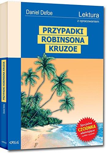 Przypadki Robinsona Kruzoe: Wydanie z opracowaniem