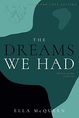 Highland Love Affairs: The dreams we had