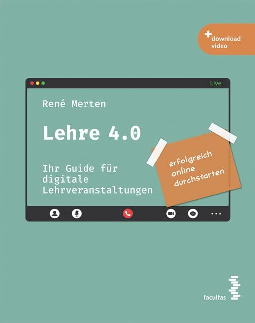 Lehre 4.0: Ihr Guide für digitale Lehrveranstaltungen