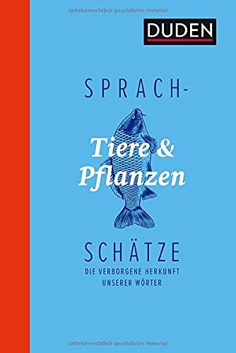 Sprachschätze - Tiere und Pflanzen: Die verborgene Herkunft unserer Wörter