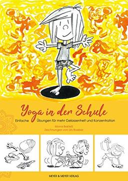 Yoga in der Schule: Einfache Übungen für mehr Gelassenheit und Konzentration