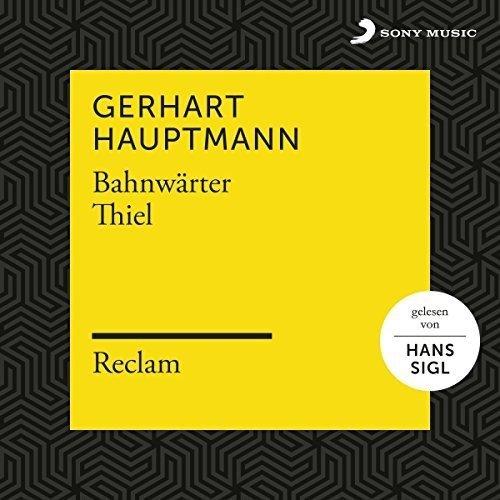 Hauptmann: Bahnwärter Thiel (Reclam Hörbuch)