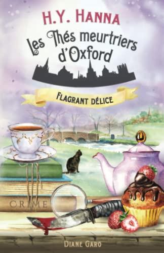 Flagrant délice: (Les Thés meurtriers d’Oxford - Livre 3)