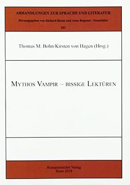 Mythos Vampir - Bissige Lektüren (Abhandlungen zur Sprache und Literatur)