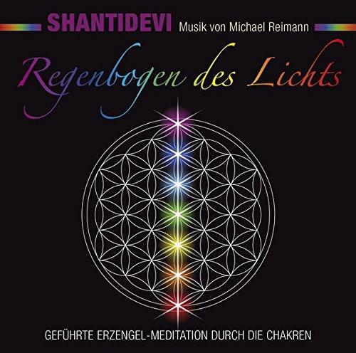 Regenbogen des Lichts: Geführte Erzengel-Meditation durch die Chakren