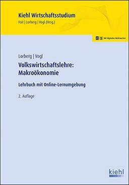 Volkswirtschaftslehre: Makroökonomie: Lehrbuch mit Online-Lernumgebung (Kiehl Wirtschaftsstudium)