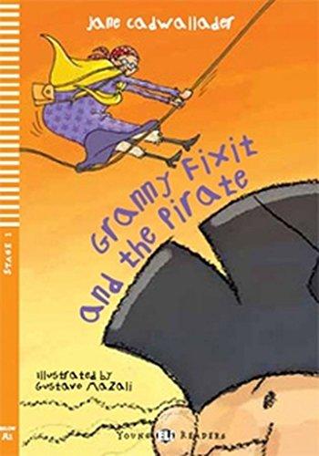 GRANNYFIXITANDTHEPIRATE(YoungElireadersStage1A1): Granny Fixit and the Pirate + downloadable multimed (Young readers)