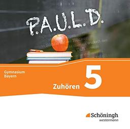 P.A.U.L. D. - Persönliches Arbeits- und Lesebuch Deutsch. Für Gymnasien in Bayern: Zuhören 5 Audio-Doppel-CD