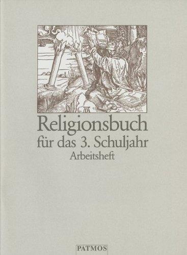 Religionsbuch für das 3. Schuljahr Arbeitsheft