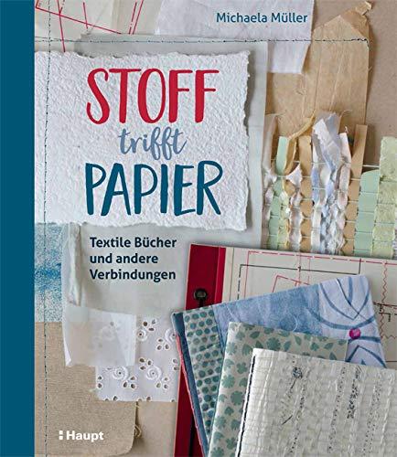 Stoff trifft Papier: Textile Bücher und andere Verbindungen