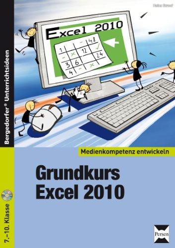 Grundkurs Excel 2010: 7. bis 10. Klasse