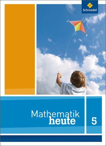 Mathematik heute: Mathe heute - Ausgabe 2012 für Nordrhein-Westfalen: Schülerband 5