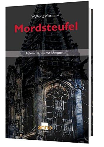 Mordsteufel – Fey Ambers und Hanno Albers erster Fall: Münster-Krimi mit irischen Spuren und Rezepten