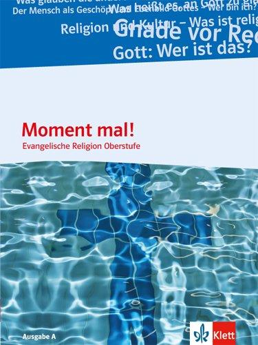 Moment mal!: Evangelische Religion. Schülerbuch für die Qualifikationsphase. Ausgabe A