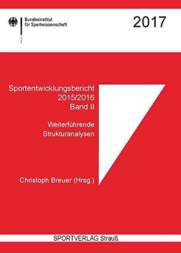 Sportentwicklungsbericht 2015/2016. Band II: Weiterführende Strukturanalysen